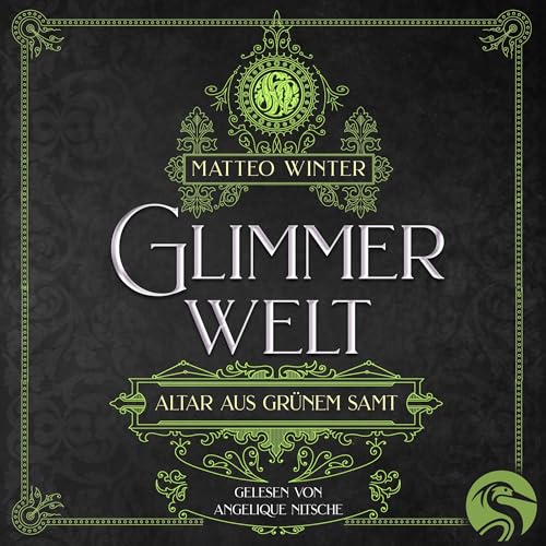 Glimmer Welt: Altar aus gr&uuml;nem Samt cover art