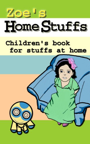 Zoe's Home Stuffs: Children’s Picture Book for Stuffs at Home
