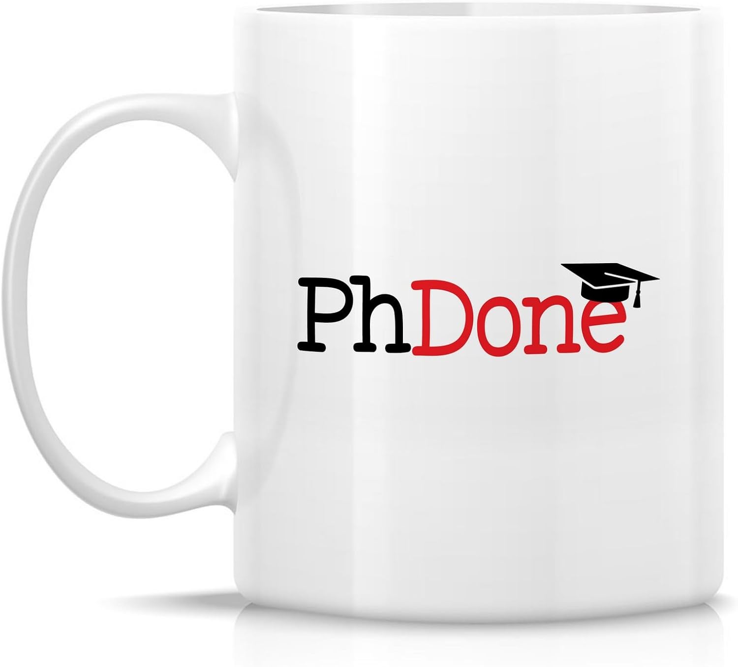 Retreez Funny PhD Graduation Mug - PhDone Mug - 11 Oz Ceramic Coffee or Tea Cup - Hilarious, Graduation, Dissertation, Birthday Gift for New PhD Graduate, Doctorate Celebration, Grad School Congrats - Image 2