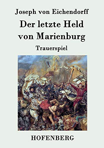 Der letzte Held von Marienburg: Trauerspiel (German Edition)