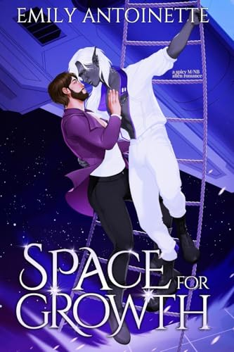 Space for Growth: A Spicy M/NB Alien Romance (Spire Station)