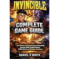 Invincible Vs. Complete Game Guide