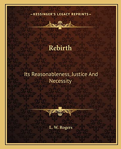 Rebirth: Its Reasonableness, Justice And Necessity