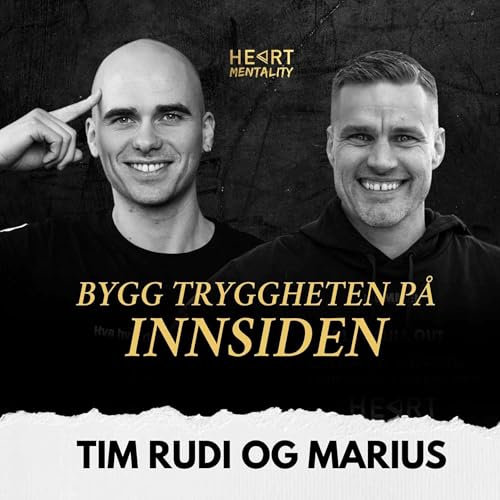 186: Dette hjelper deg &aring; bygge trygghet p&aring; innsiden - uavhengig av utsiden