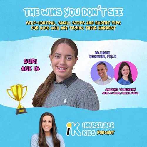 The Wins You Don't See: Self-control, small steps, and expert tips for kids who are trying their hardest