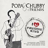 El aclamado guitarrista Popa Chubby y sus amigos celebran una leyenda de la guitarra en I Love Freddie King