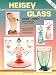 Heisey Glass, 1896-1957: Identification and Value Guide