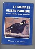 mainate religieux domestique  Le Mainate, oiseau parleur