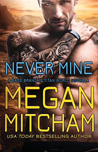 Never Mine (By: Megan Mitcham)