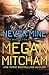 Never Mine: A Base Branch Novella (Base Branch Series) (Volume 10)