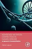 Nonsense Mutation Correction in Human Diseases: An Approach for Targeted Medicine