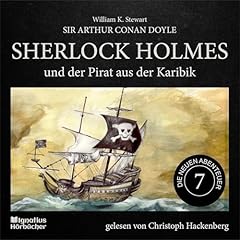 Sherlock Holmes und der Pirat aus der Karibik Audiolibro Por Sir Arthur Conan Doyle, William K. Stewart arte de portada