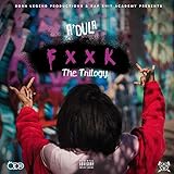 Fxxk (The Trilogy) [Explicit]