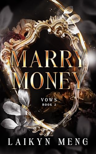 Marry Money: An Accidental Marriage Billionaire Romance (Billionaire Vows Series Book 2)