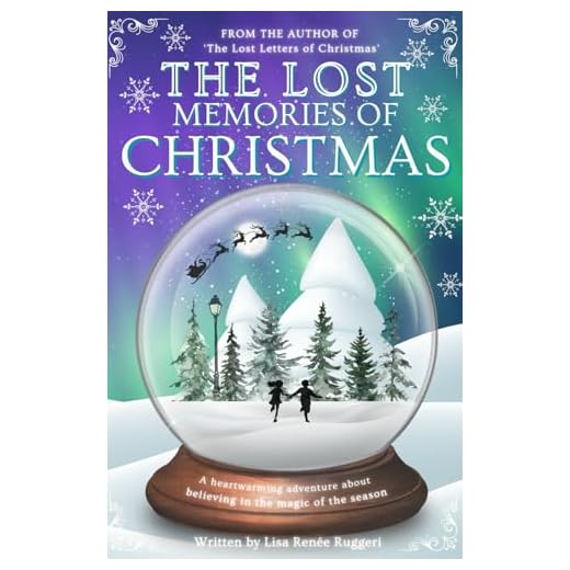 The Lost Memories of Christmas: From the Author of ‘The Lost Letters of Christmas’, This Magical Series Continues (The Lost Christmas Collection)