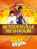 shaolin kung fu  Die Todesfalle der Shaolin