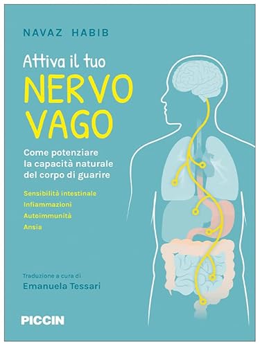 Attiva il tuo nervo vago. Come potenziare la capacità naturale del corpo di guarire