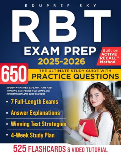 RBT Exam Prep: The Ultimate Study Guide with 525 Practice Questions, In-Depth Answer Explanations, and Winning Strategies for Complete Preparation and Test Success