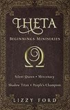 Theta Beginnings Miniseries