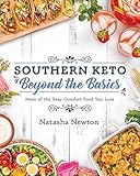 Southern Keto: Beyond the Basics: More of the Easy Comfort Food You Love