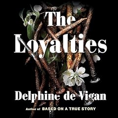 The Loyalties Audiolibro Por Delphine de Vigan arte de portada