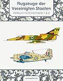  Flugzeuge der Vereinigten Staaten Malbuch für Erwachsene 1 & 2