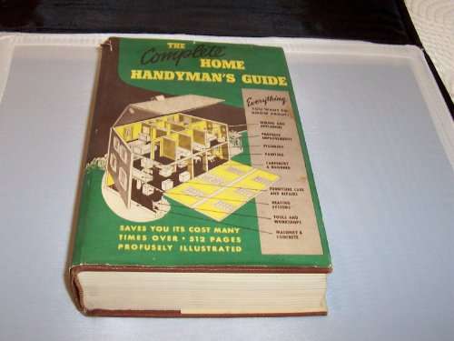 The Complete Home Handyman's Guide: Hundreds of... B000H5EOB4 Book Cover