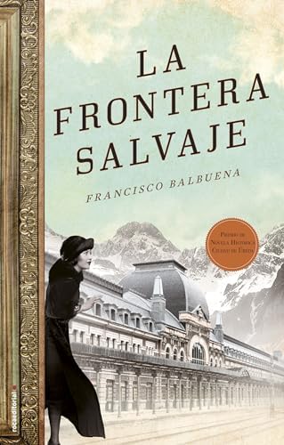 La frontera salvaje (Premio Ciudad de Úbeda) (Novela histórica)