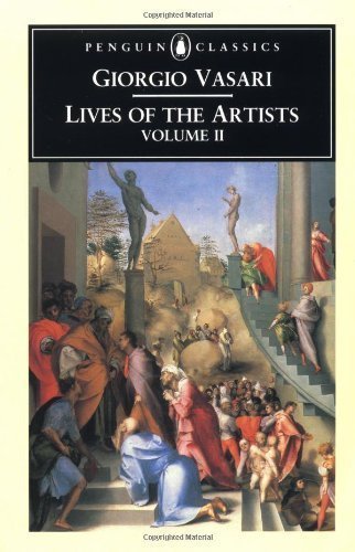 Penguin Classics #2 Lives Of The Artists by Giorgio Vasari (Mar 29 2004 ...
