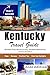 Kentucky Travel Guide 2025 : Bourbon Trail, Horse Country, Outdoor Adventures, and Local Culture (MOORE TRAVELS)