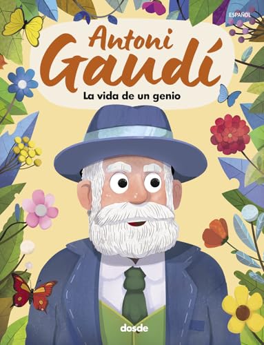 Antoni Gaudí la Vida de un Genio