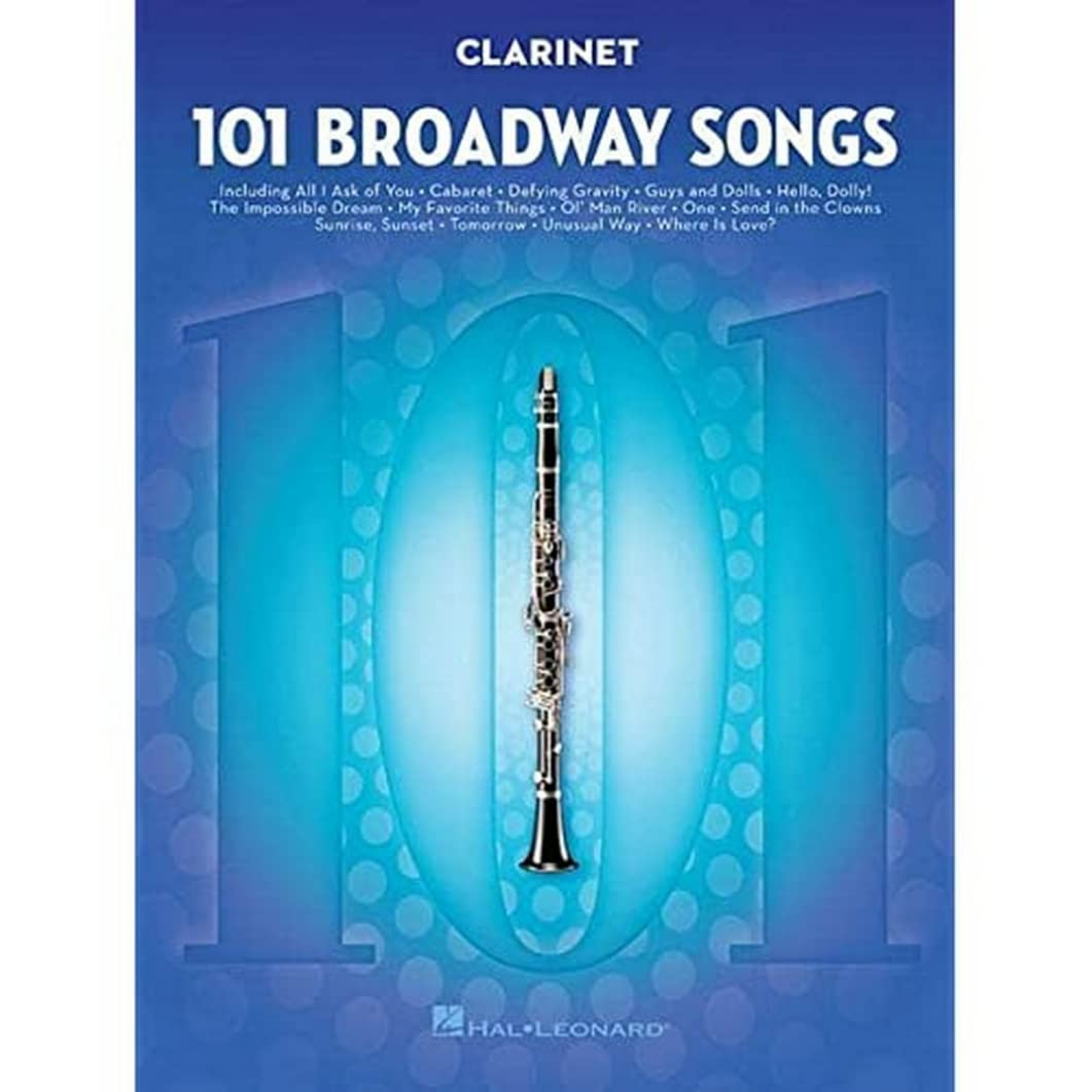 101 Broadway Songs for Clarinet Sheet Music Book | Instrumental Folio for Clarinet Solo | Hal Leonard Songbook with Classic Broadway Hits | Beginner to Intermediate Clarinet Players