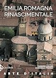 Emilia Romagna Rinascimentale - 2