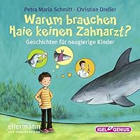 Warum brauchen Haie keinen Zahnarzt? Hörbuch