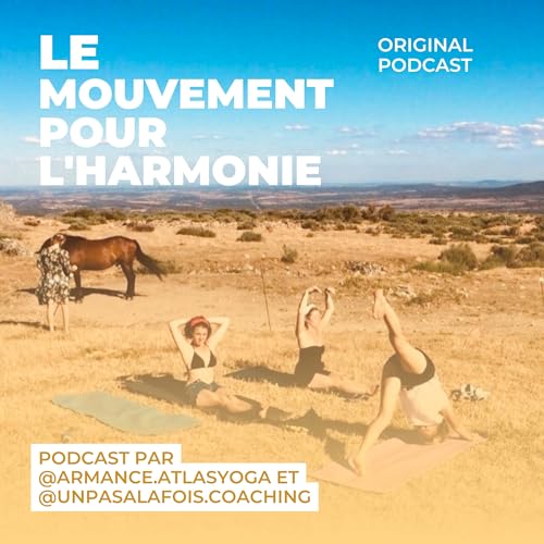 Couverture de Le mouvement pour l'harmonie : le podcast des prises de conscience