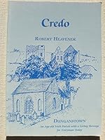 Credo: Dunganstown: An Age-Old Irish Parish With A Living Message For Everyman Today 189832400X Book Cover