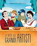 Le vite dei grandi artisti