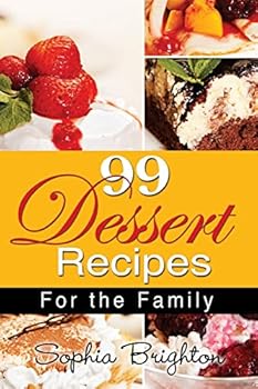 Paperback 99 Dessert Recipes: For the Family Book