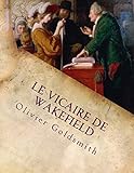 Le Vicaire de Wakefield (French Edition)