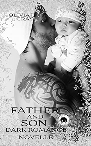 Father and Son: Dark Romance Novelle (Father & Son 2) von [Olivia J. Gray]