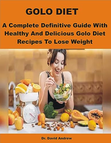 Golo Rind Golo Diet: Complete Guide _ GOLO Diet : Food List, Eating Plan, Recipe ...