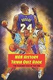 NBA History Trivia Quiz Book: The Toughest Quiz of The Time