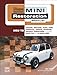 Produktbild The Ultimate Mini Restoration Manual: How to Choose, Restore, Paint, Trim, Overhaul, Update, Upgrade, Grossly Overpower and Generally Have Fun with a Classic Mini (Enthusiast's Restoration Manual)