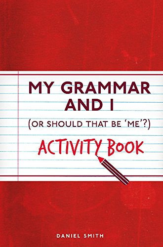 My Grammar And I Activity Book (I Used To Know That ...)