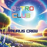 Astro Club Taurus Crew