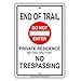 End Of Trail Do Not Enter Private Residence No Trespassing Warning Caution Notice Aluminium Metal 8