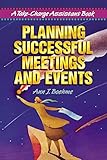 Planning Successful Meetings and Events (Take Charge Assistant): A Take-Charge Assistant Book