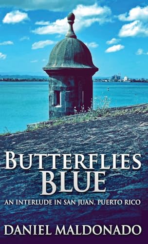 Butterflies Blue: An Interlude in San Juan, Puerto Rico (Chambers Lane)