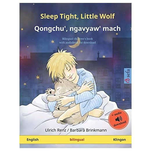 Sleep Tight, Little Wolf (Qongchu’, ngavyaw’ mach): English – Klingon Bilingual Children’s Book