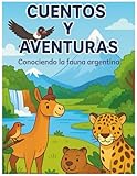  Cuentos y Aventuras: Conociendo la fauna argentina